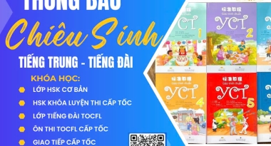 CHIÊU SINH LỚP TIẾNG TRUNG – TIẾNG ĐÀI THÁNG 04/2025 